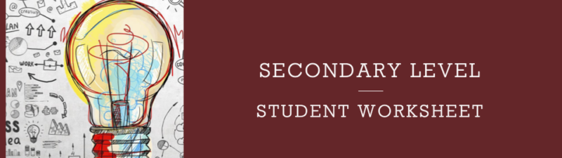 Secondary Level Student Worksheet